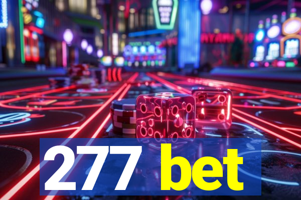 277 bet